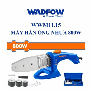 Máy hàn ống nhựa 20-25-32mm 800w 220v wadfow - wwm1l15 máy chính hãng cty tpc phân phối
