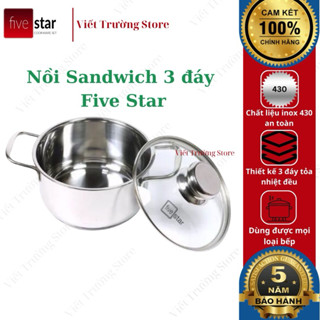 Nồi 3 đáy sandwich inox 430 FiveStar Standard bếp từ nắp kính, nắp inox( 16cm / 18cm / 20cm / 24cm ) ( tốt cho sức khoe)