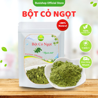 Bột cỏ ngọt nguyên chất 100g - Tốt cho người tiểu đường, giảm cân, tốt cho người ăn kiêng