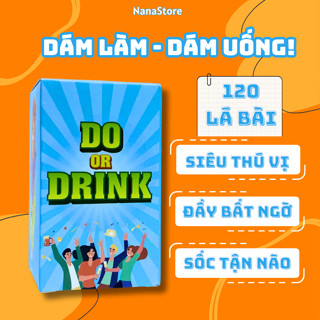 Bài Drinking Game Do or Drink 120 lá gắn hết tình bạn