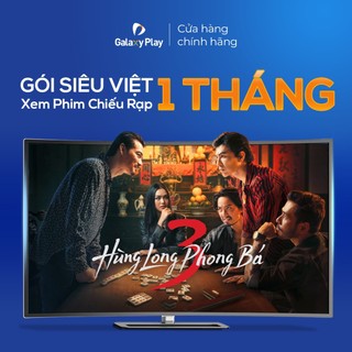 [E-voucher] - Gói xem phim Galaxy Play Siêu Việt 1 THÁNG trên ứng dụng Galaxy Play