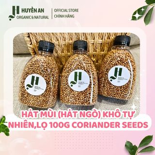 Hạt mùi khô tự nhiên,lọ 100g coriander seeds dùng nấu phở,thịt nướng,súp,cà ri - huyền an organic & natural