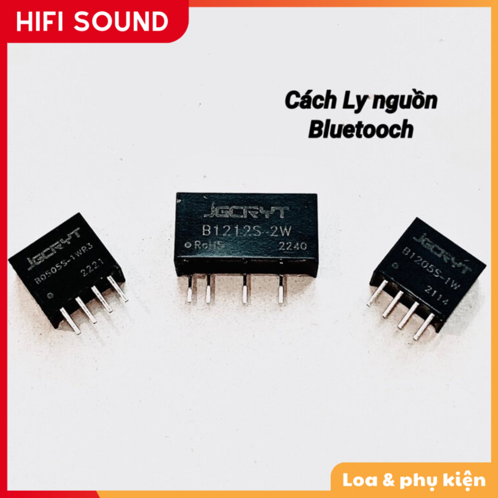 Ic cách ly nguồn cho Bluetooth Bo505S, B1212S, B1205S