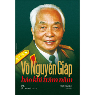 Sách - võ nguyên giáp - hào khí trăm năm - trần thái bình -