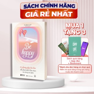 Sách be happy: 35 phương pháp hữu hiệu để phát triển bản thân và sống an lành