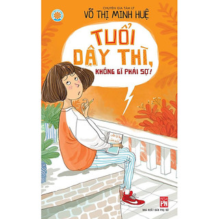 Sách - tuổi dậy thì, không gì phải sợ ! - võ thị minh huệ