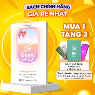 Sách be happy: 35 phương pháp hữu hiệu để phát triển bản thân và sống an lành - bizbooks