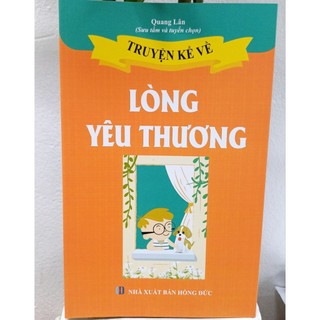 Sách Thiếu Nhi - Truyện kể về Lòng Yêu Thương