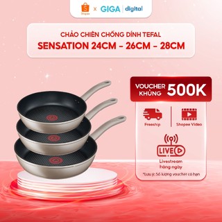 Chảo chiên chống dính Tefal Sensation 24cm - 26cm - 28cm