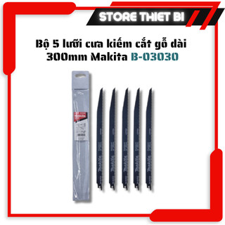 Lưỡi cưa kiếm 300mm Makita (Cắt gỗ) B-03030 (1 lưỡi)
