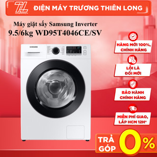 WD95T4046CE/SV - MIỄN PHÍ CÔNG LẮP ĐẶT - Máy giặt sấy Samsung Inverter 9.5/6kg - GIAO TOÀN QUỐC