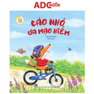 Sách - Cáo nhỏ ưa mạo hiểm (Thuộc bộ Storytime - Truyện hay nuôi dưỡng tâm hồn)
