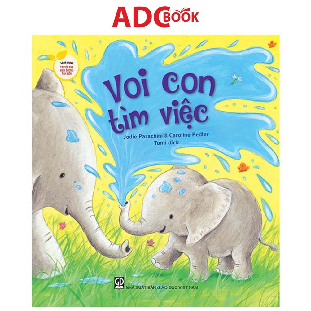 Sách - Voi Con Tìm Việc (Thuộc bộ Storytime - Truyện Hay Nuôi Dưỡng Tâm Hồn)