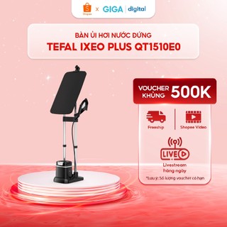 Bàn ủi hơi nước đứng tefal ixeo plus qt1510e0 - công suất 2985w - bh 12 tháng