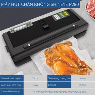 Máy hút chân không thực phẩm không kén túi ShineYe P280 hút hàn túi 2 mặt trơn bảo vệ thực phẩm, hút thực phẩm khô, ướt