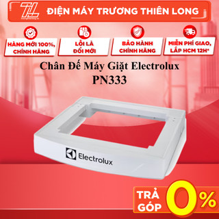 Pn333 - miễn phí công lắp đặt - chân đế máy giặt electrolux pn333 - bảo hành chính hãng