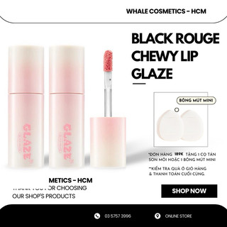 Son Bóng Black Rouge Chewy Lip Glaze