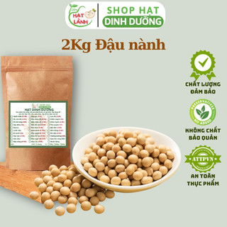 2kg Đậu nành (đỗ tương) nguyên hạt, không GMO, thực phẩm khô Tiệm hạt lành