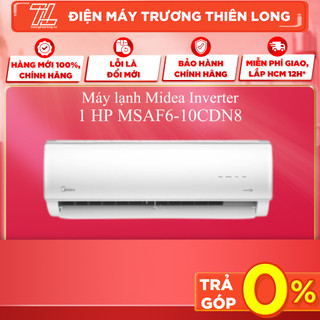 Msaf6-10cdn8 - miễn phí công lắp - máy lạnh midea inverter 1 hp msaf6-10cdn8 - giao toàn quốc