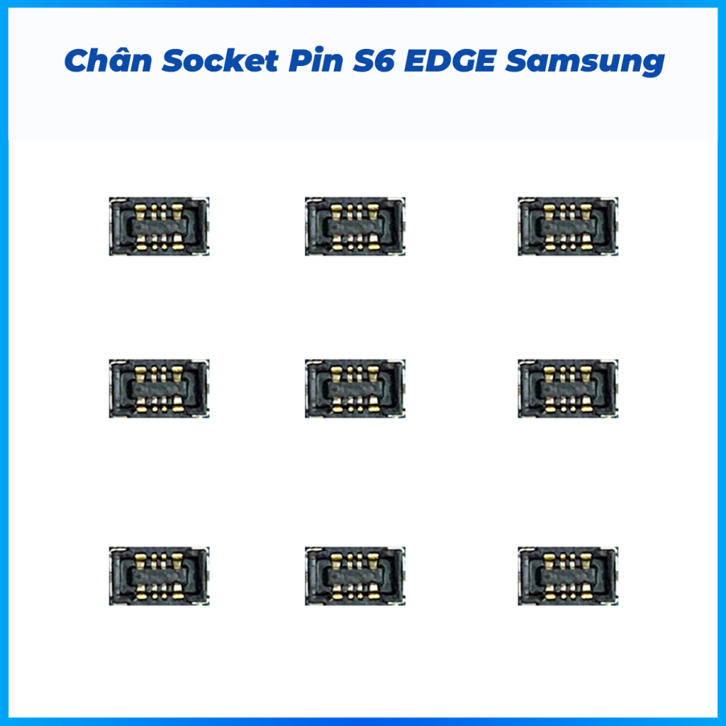 Chân socket pin trên main S6 EDGE, S6 EDGE plus samsung