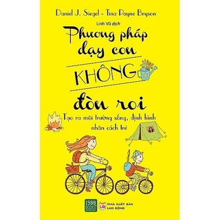 Sách - Phương Pháp Dạy Con Không Đòn Roi tạo ra môi trường sống, định hình nhân cách trẻ