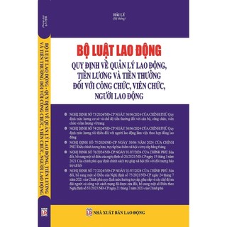 Sách - bộ luật lao động - quy định mới về quản lý lao động, tiền lương và tiền thưởng đối với công chức, người lao động