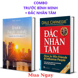 Sách - Đắc Nhân Tâm - Giao tiếp đỉnh cao combo Trước Bình Minh