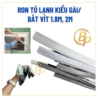Gioăng/ Ron tủ lạnh kiểu gài - bắt vít 1.8m-2m - sẵn nam châm 1m8 2m - Ron tủ - Zoăng tủ lạnh cài
