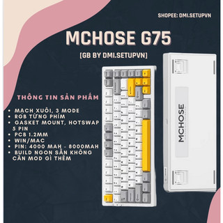 Bàn phím MCHOSE G75 | Mạch xuôi 3mode | Build ngon sẵn không cần mod gì thêm
