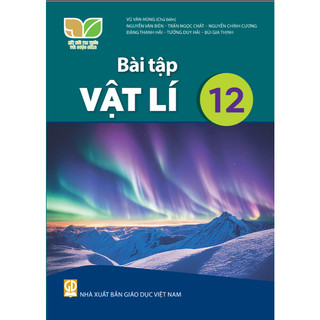 Bài tập Vật lí 12 - Kết nối tri thức với cuộc sống