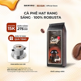 Cà Phê Robusta Hạt Rang Mộc - Sáng (450g) Cafe Hạt / Pha Phin / Pha Máy Xay Sẵn Chính Hãng Ban Me Gold - Rexsun
