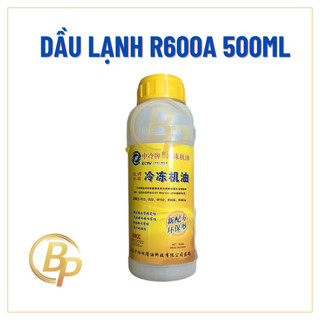 Dầu lạnh r600a 500ml, nhớt lạnh cho gas r600a