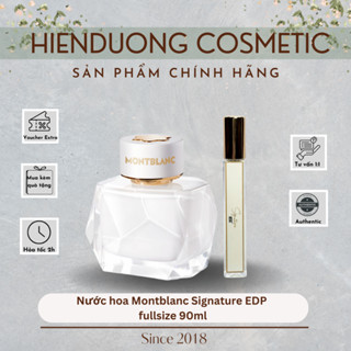 Nước Hoa MONT BLANC Signature EDP 10ml/Fullsize 50ml | Nước hoa Pháp chính hãng, nhẹ nhàng, ngọt ngào và quyến rũ