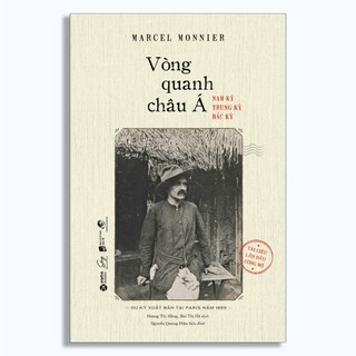 Sách - vòng quanh châu á: nam kỳ, trung kỳ, bắc kỳ