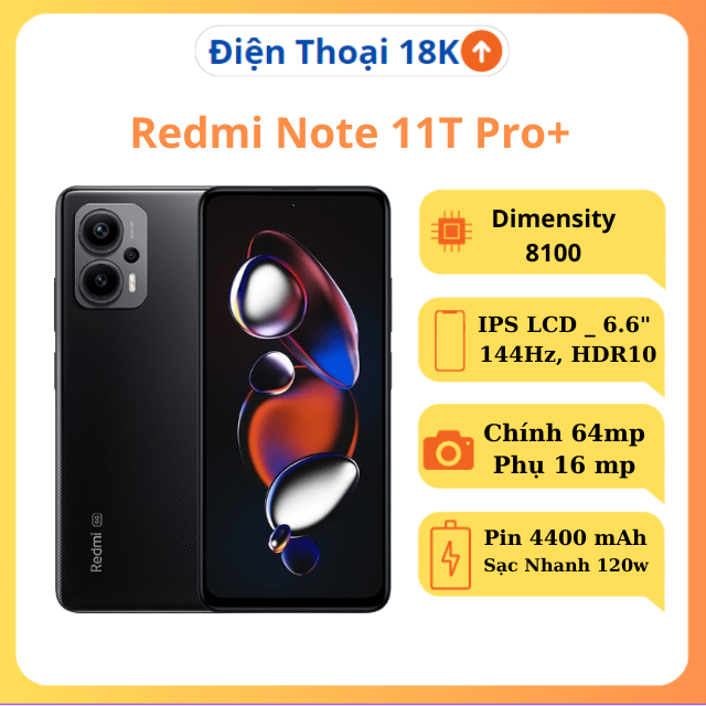 Điện thoại Redmi Note 11T Pro Plus MediaTek Dimensity 8100 New Full Box BH 3 tháng 1 đổi 1