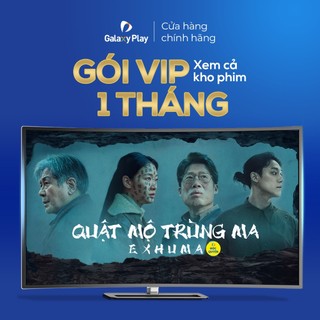Gói galaxy vip 1 tháng xem phim trên ứng dụng galaxy play