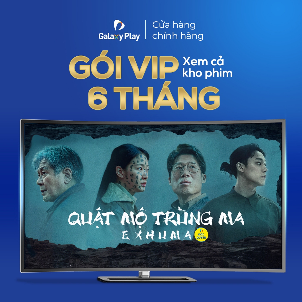 Gói xem phim Galaxy VIP 6 THÁNG trên ứng dụng Galaxy Play