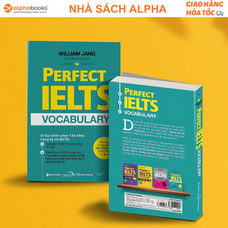 Sách PERFECT IELTS VOCABULARY - BÍ KÍP CHINH PHỤC 4 KỸ NĂNG TRONG KỲ THI IELTS - William Jang