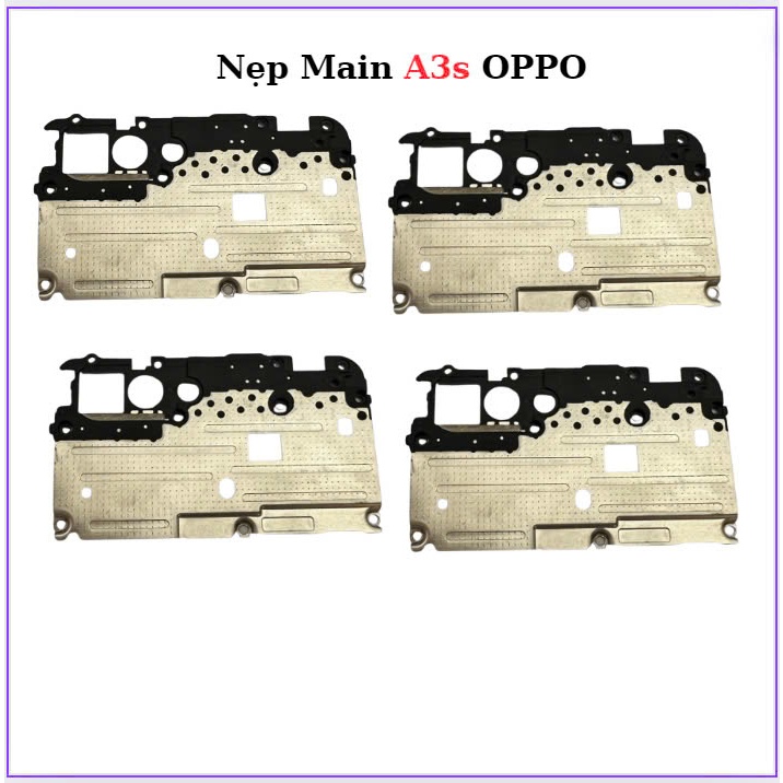 Nẹp Main oppo A3S ,mới cập nhập