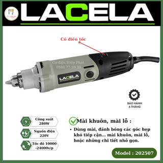 Máy mài khuôn, mài lỗ Lacela 202507 có điều tốc, hàng chính hãng