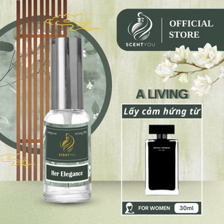 Nước hoa nữ A Living Her Elegance by ScentYou 30ml, mùi hương quyến rũ, sang trọng