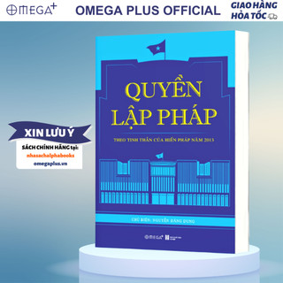 Sách - quyền lập pháp theo tinh thần của hiến pháp năm 2013 - omega plus