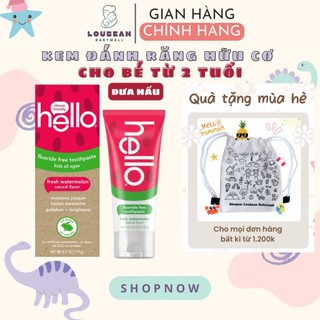 Kem đánh răng hữu cơ nuốt được cho bé từ 2 tuổi - Hello toothpaste Mùi dưa hấu organic chuẩn Mỹ bay air Loubean