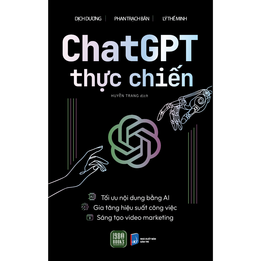 Sách - Chat GPT Thực Chiến - Sử Dụng AI Nâng Cao Hiệu Suất Công Việc Trong Sáng Tạo Video Marketing