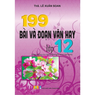 Sách - 199 bài và đoạn văn hay lớp 12