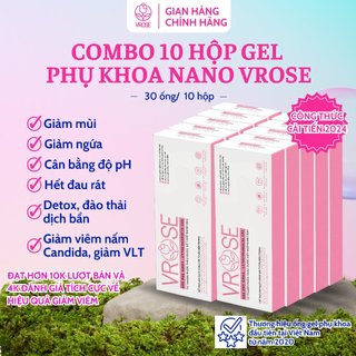 Combo 10 hộp Gel phụ khoa Nano Vrose làm sạch vùng kín
