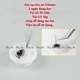 Nút tạo fan volume, nút tạo fan nối mi thần thánh _tạo mi volume_mi fan_Thúy Hà