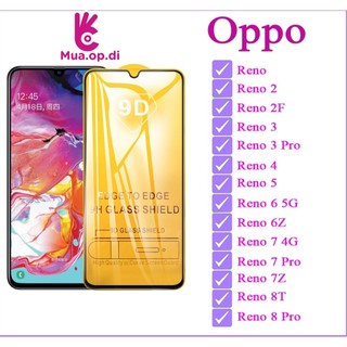  Kính cường lực 9D Full Màn Hình OPPO Reno  Reno 2 2F 3 3Pro 4 5 6 6Z 7 7z 7Pro 8T 8Pro Tặng Bộ giấy 