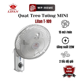 Quạt Treo Tường MINI Lifan T-109 Có 3 Tốc Độ Gió , Công Suất 22W Sải Cánh 20cm Chạy Êm Ái Tiết Kiệm