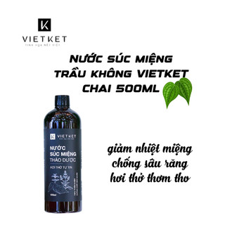 (VIETKET) Nước súc miệng trầu không Giảm hôi miệng, khử mùi, giảm nhiệt miệng, chống sâu răng Chai 500ML Koshka Home